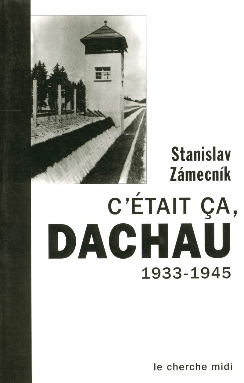 C'était ça, Dachau, 1933-1945 9782749101743