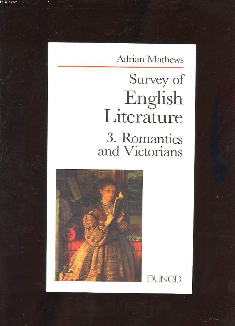Survey of english literature. Romantics and Victorians, tome 3 9782100002344