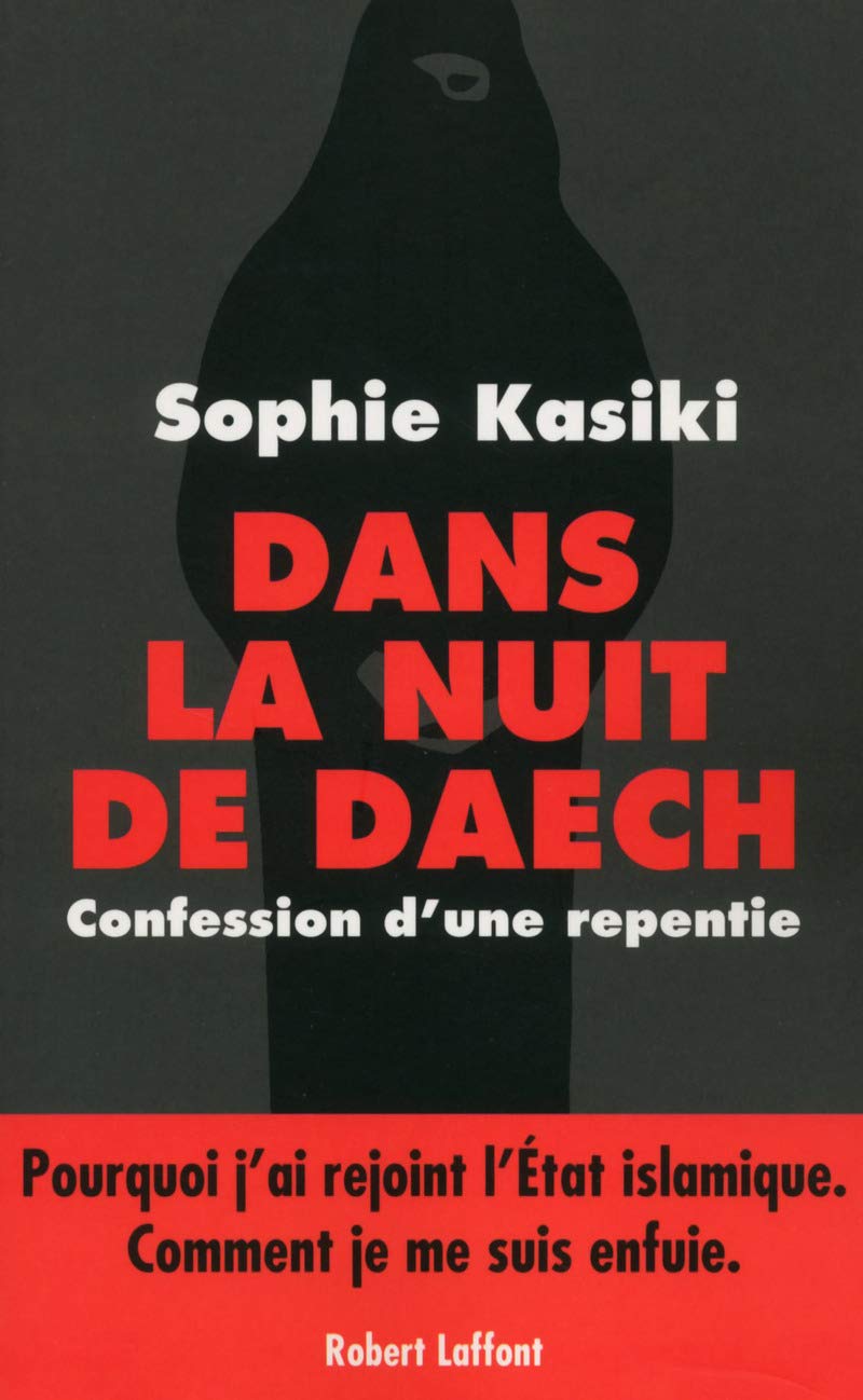 Dans la nuit de Daech: Confession d'une repentie 9782221190982