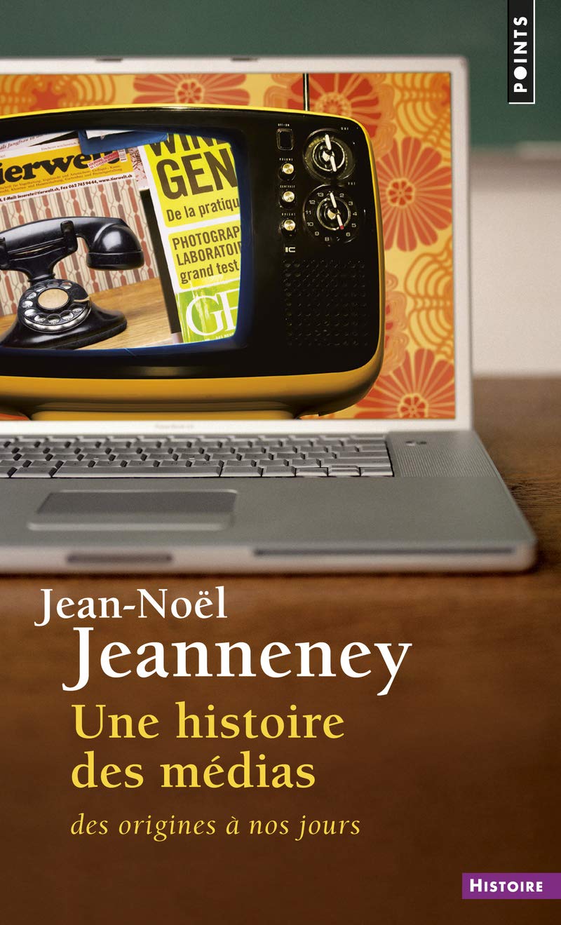 Une histoire des médias: Des origines à nos jours 9782757851609