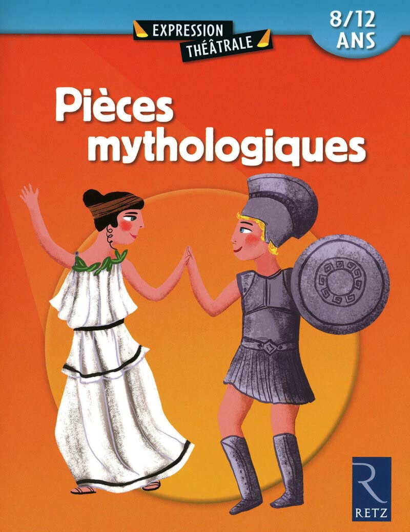 Pièces mythologiques: 8 - 12 ans 9782725628400