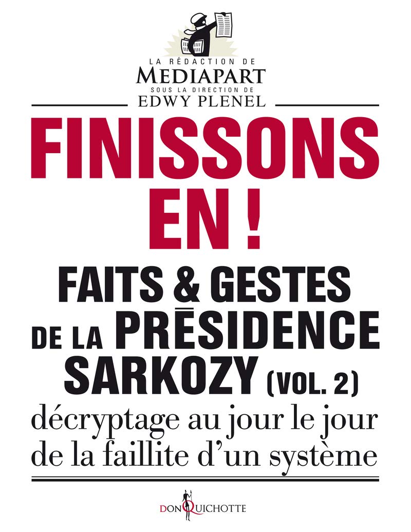 Finissons-en!: Faits et gestes de la présidence Sarkozy (vol 2) 9782359490695