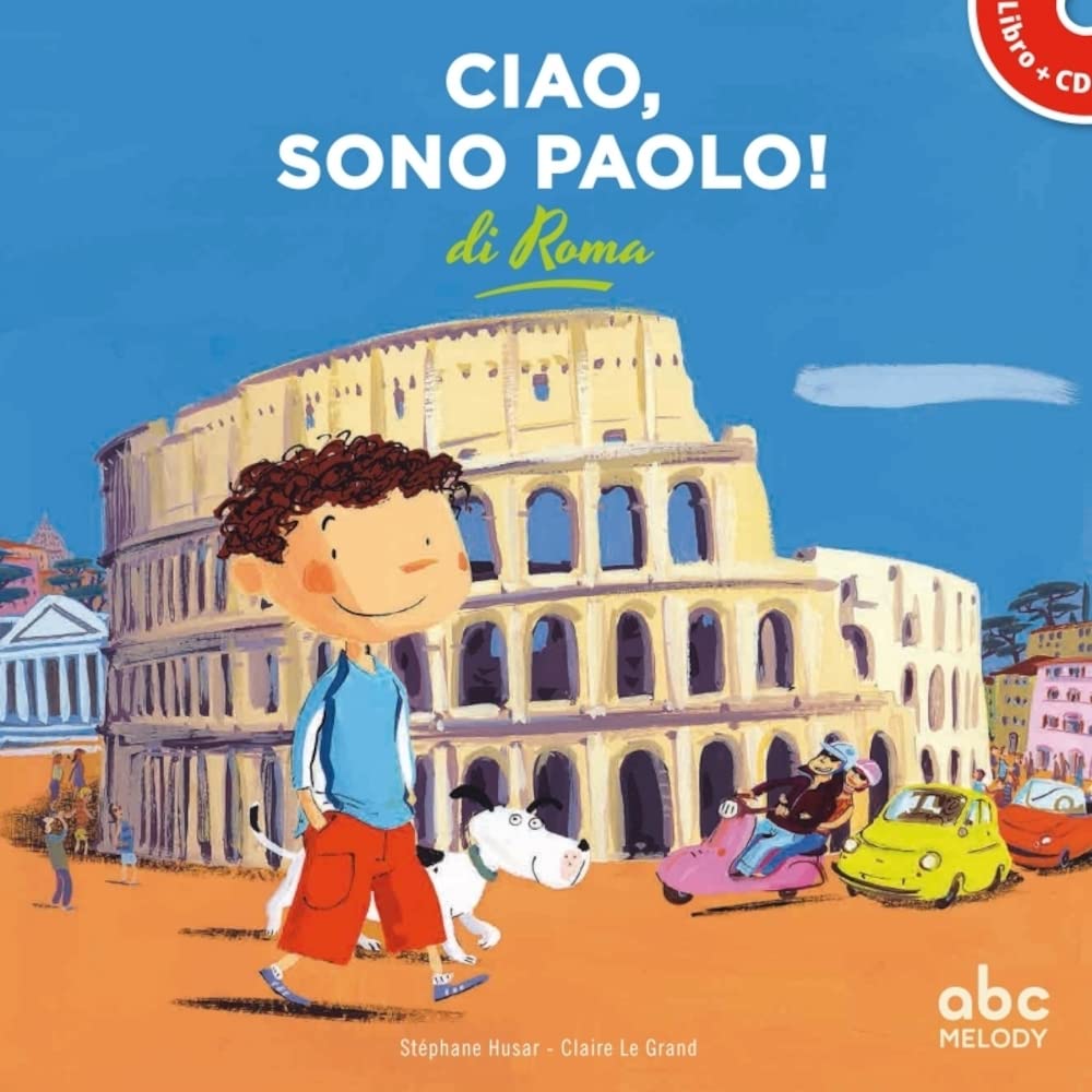 Ciao, Sono Paolo Di Roma (Coll. Hello Kids) 9782368361757