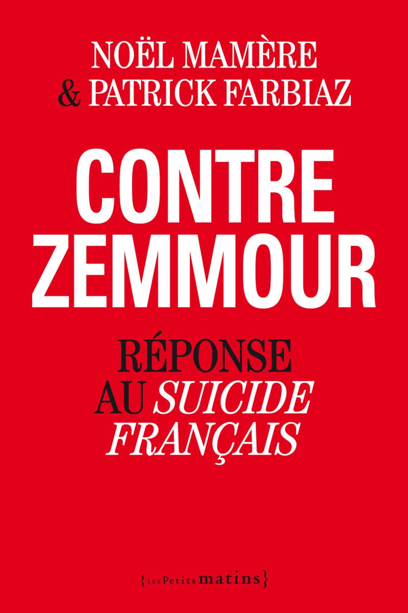 Contre Zemmour. Réponse au Suicide français 9782363831682