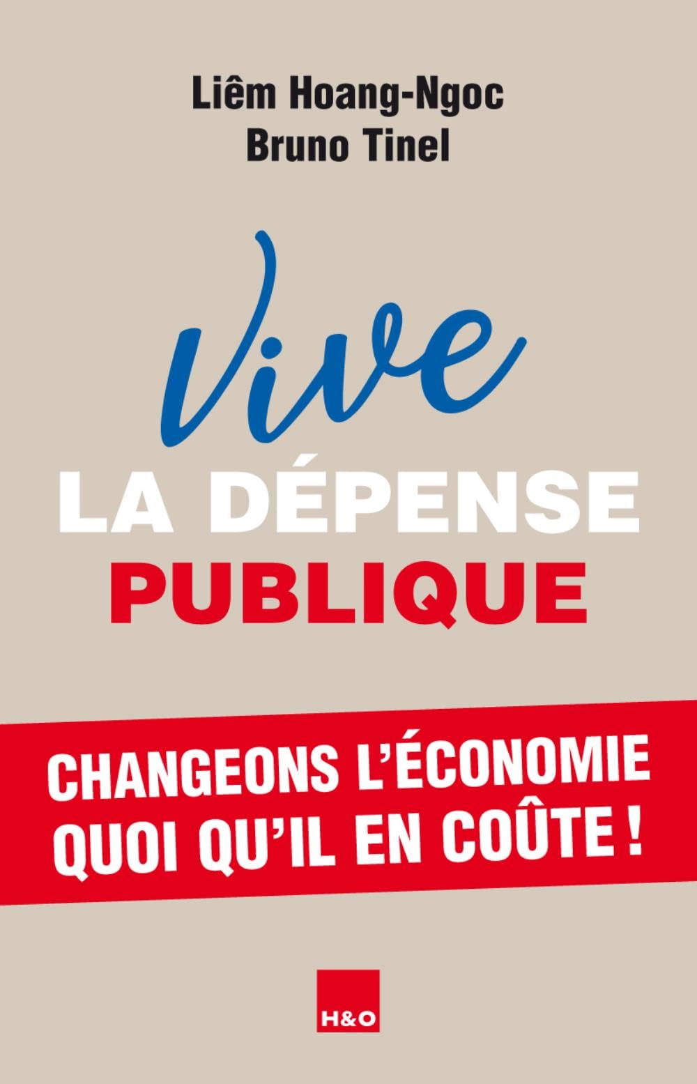 Vive la dépense publique : Changeons l'Économie quoi qu'il en coûte ! 9782845473959