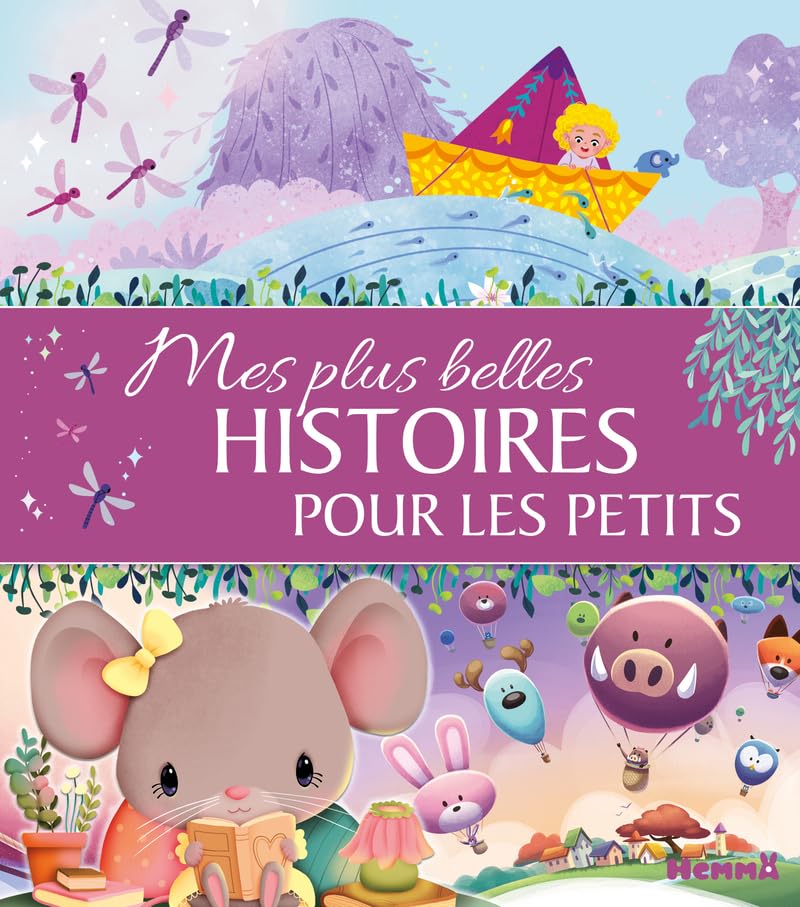 Mes plus belles histoires pour les petits - Recueil d'histoires pour les petits - Dès 3 ans 9782508056925