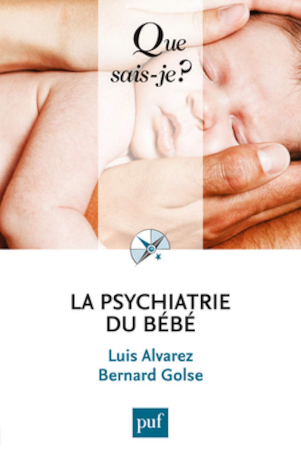 La psychiatrie du bébé 9782130621508