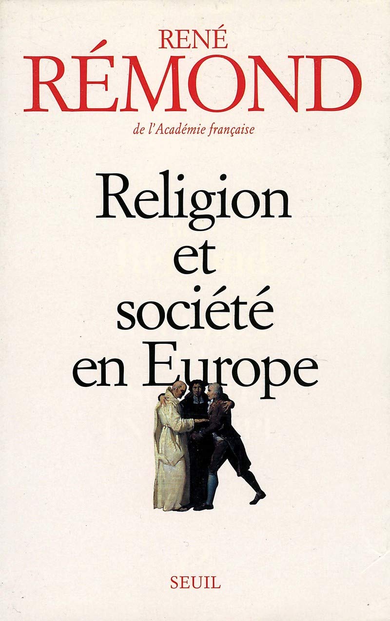 Religion et Société en Europe. La sécuralisation aux XIXe et XXe siècles 9782702812389