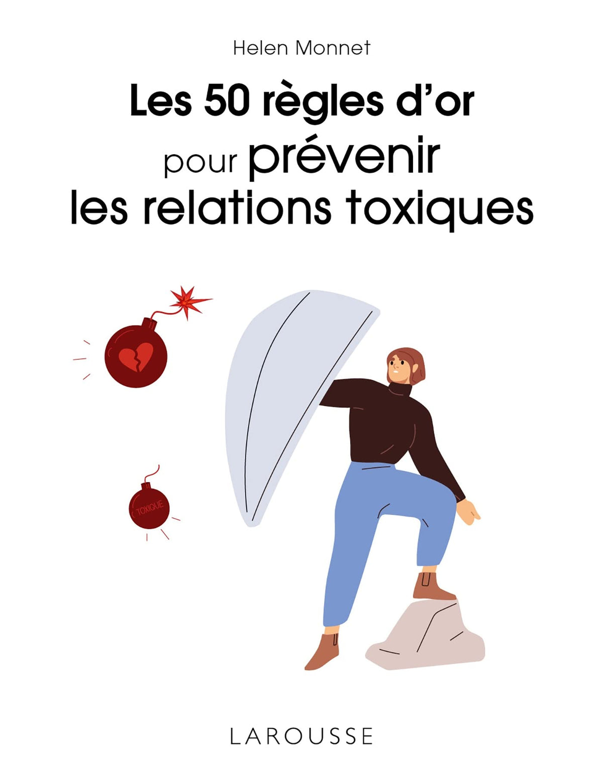 Les 50 règles d'or pour prévenir les relations toxiques 9782036025882