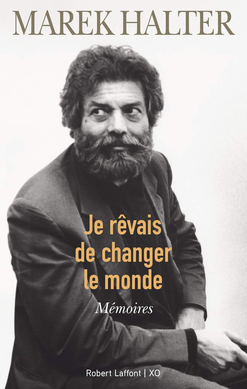 Je rêvais de changer le monde: Mémoires 9782221239285