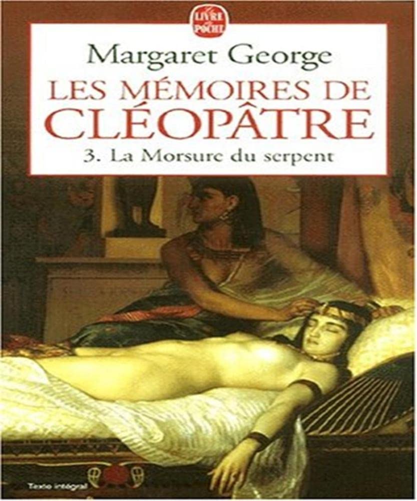 Les mémoires de Cléopâtre, tome 3 : La morsure du serpent 9782253150770