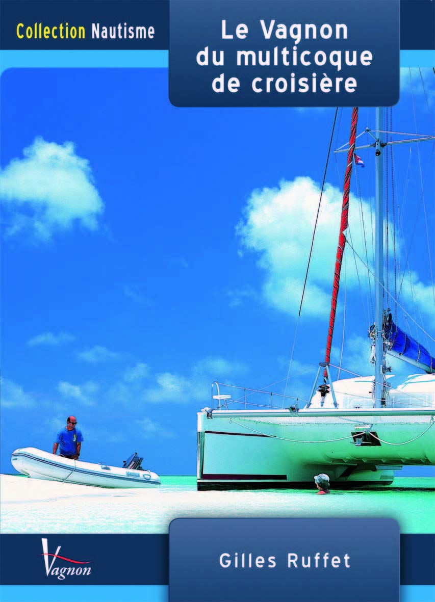 LE VAGNON DU MULTICOQUE DE CROISIERE 9782857255451