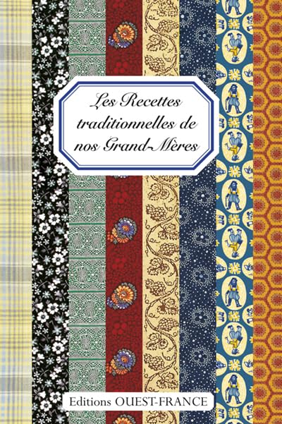 Les Recettes traditionnelles de nos grand-mères 9782737342677