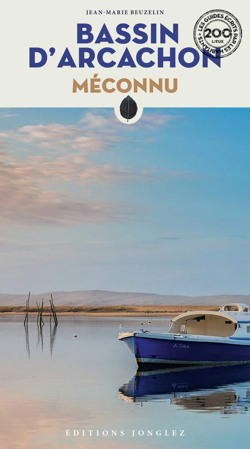 Bassin d'Arcachon - Méconnu 9782361954048