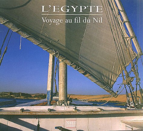 L'Egypte: Voyage au fil du Nil 9782831303840