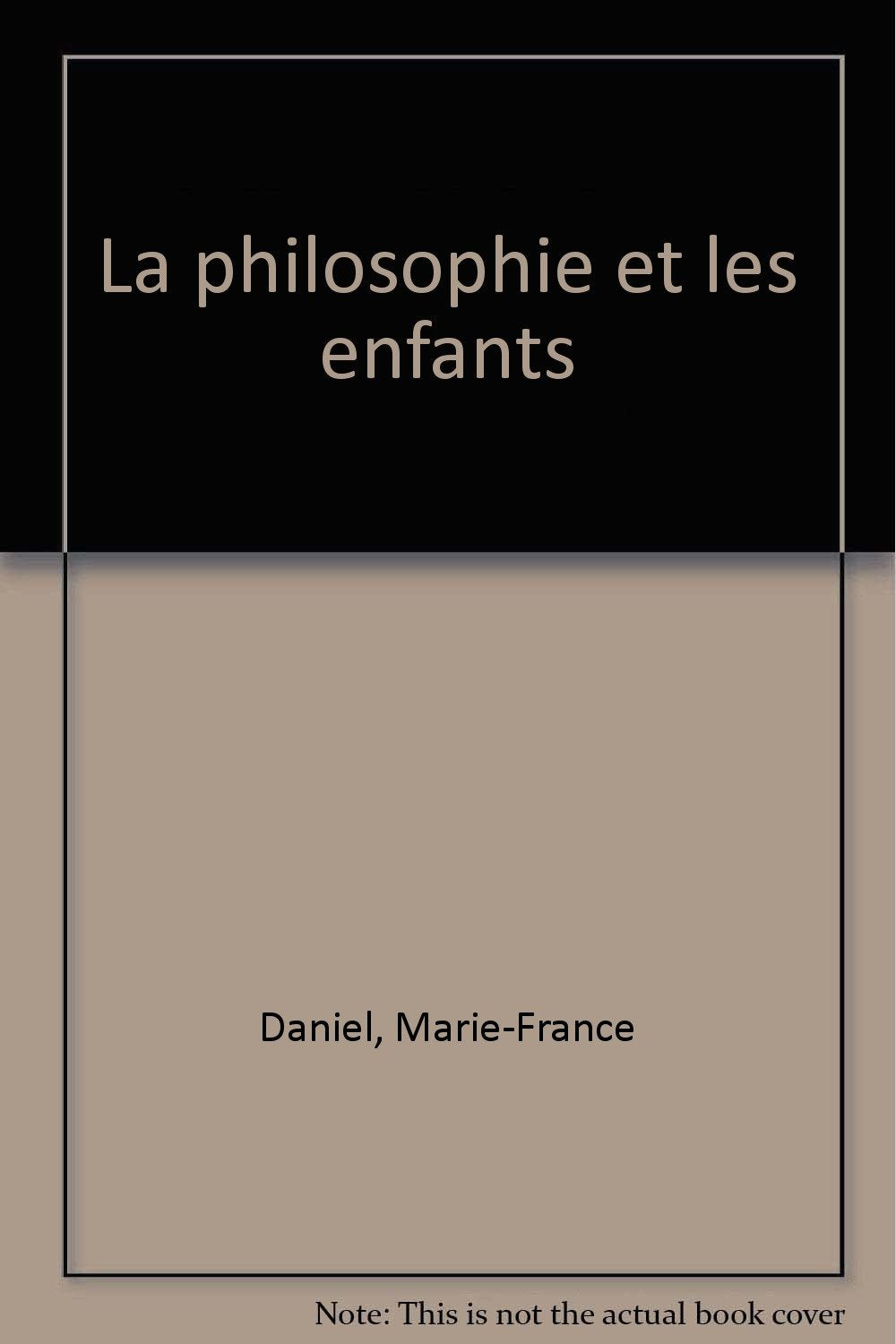 LA PHILOSOPHIE ET LES ENFANTS : les modèles de Lipman et de Dewey 9782804124380