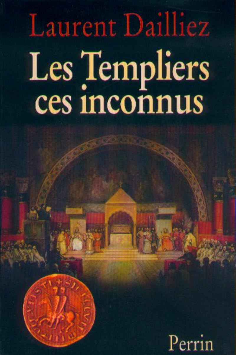 Les Templiers, ces inconnus, l'intégrale 9782262014063