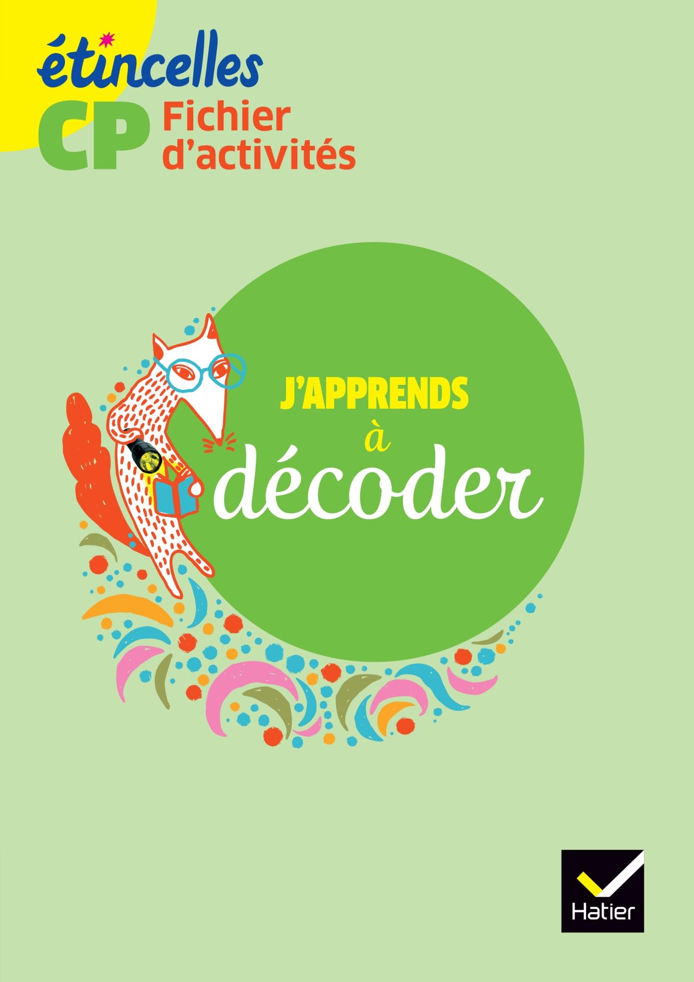 Etincelles CP éd. 2016 J'apprends à décoder - Fichier d'activités 9782218993084