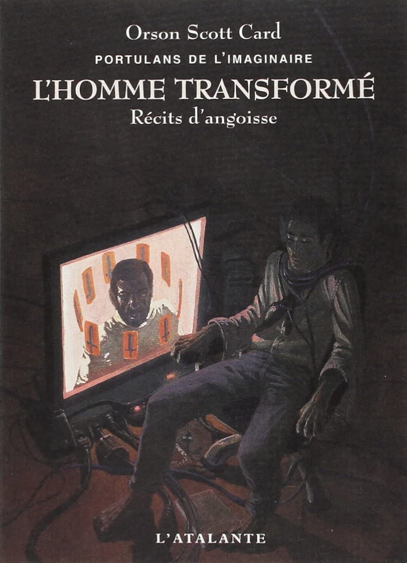 Portulans de l'imaginaire, tome 1 : L'Homme transformé - Récits d'angoisse 9782841721139
