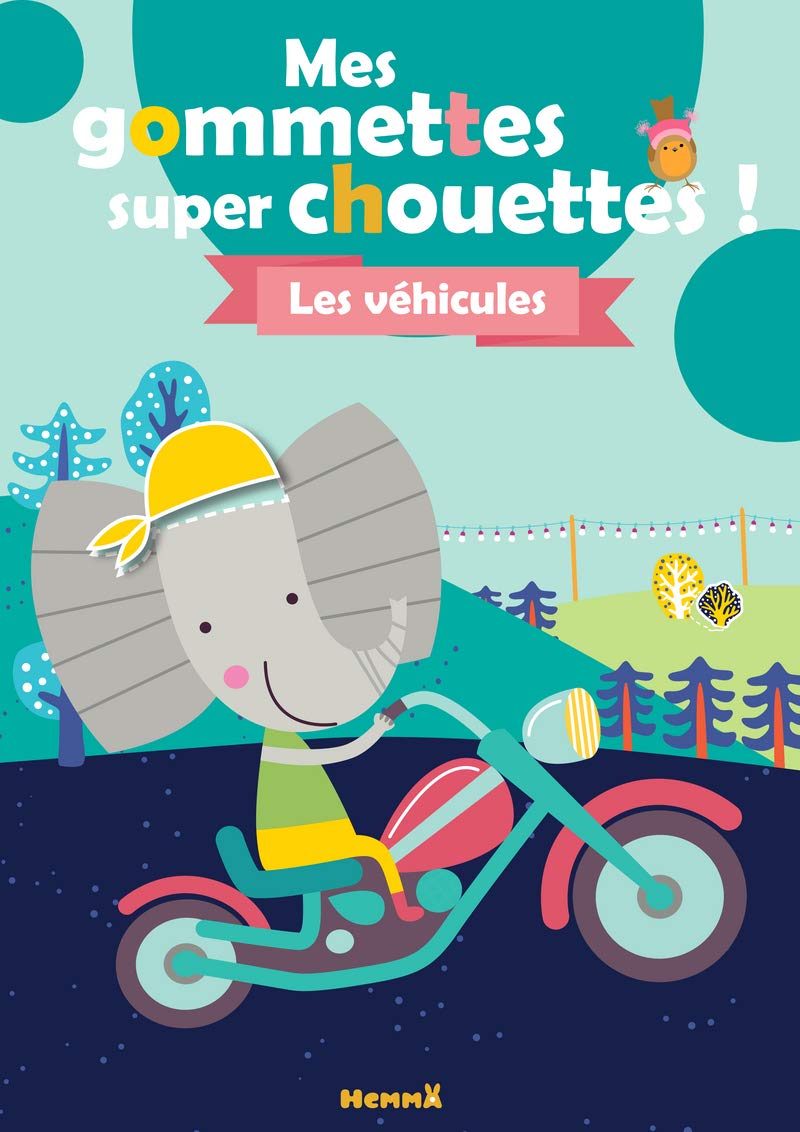 Mes gommettes super chouettes ! Les véhicules (Éléphant) 9782508045752