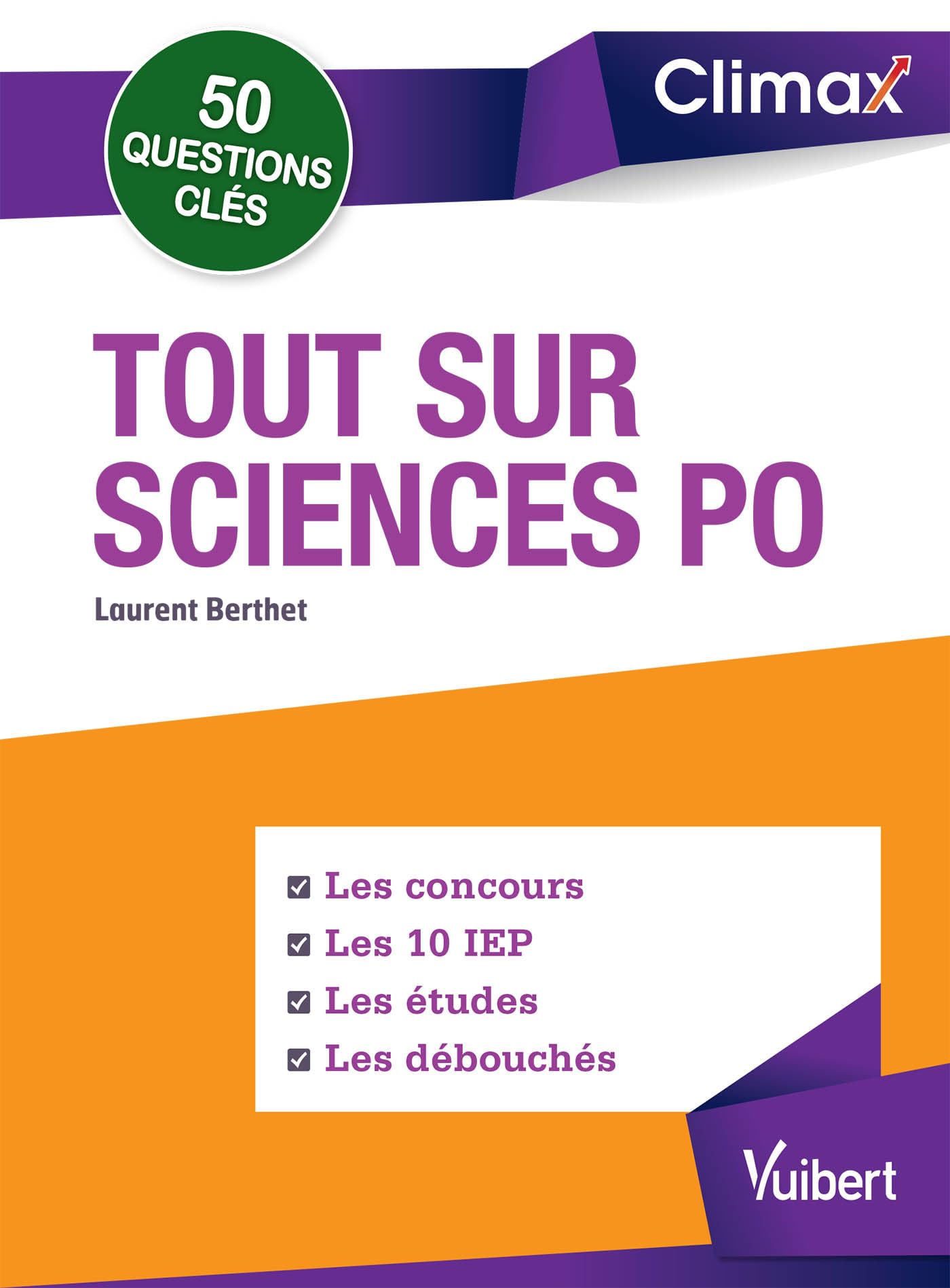 Tout sur Sciences Po: Les concours, les 10 IEP, les études, les débouchés 9782311400526