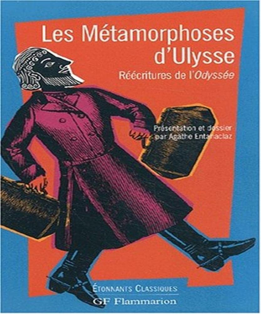 Les métamorphoses d'Ulysse: Réécriture de l'Odyssée 9782080721679