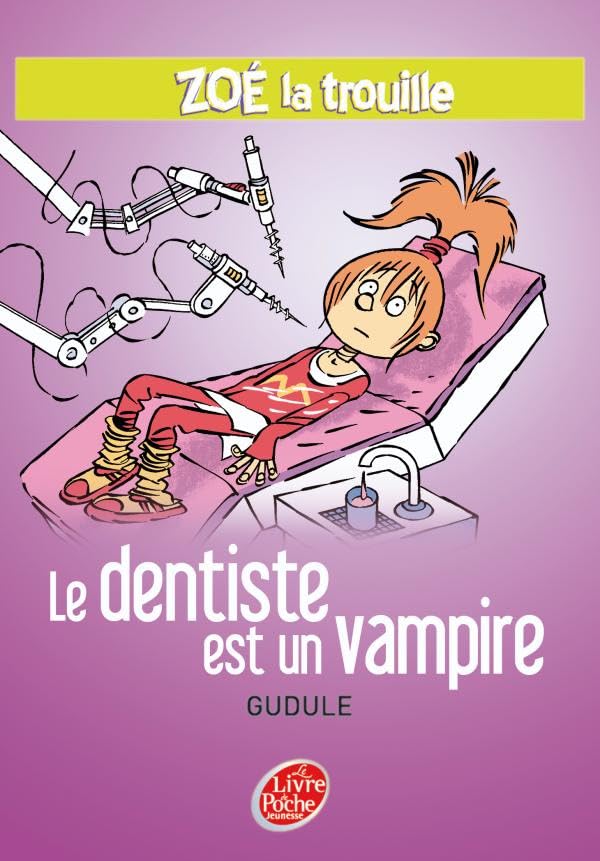Zoé la trouille - Tome 3 - Le dentiste est un vampire 9782013224901