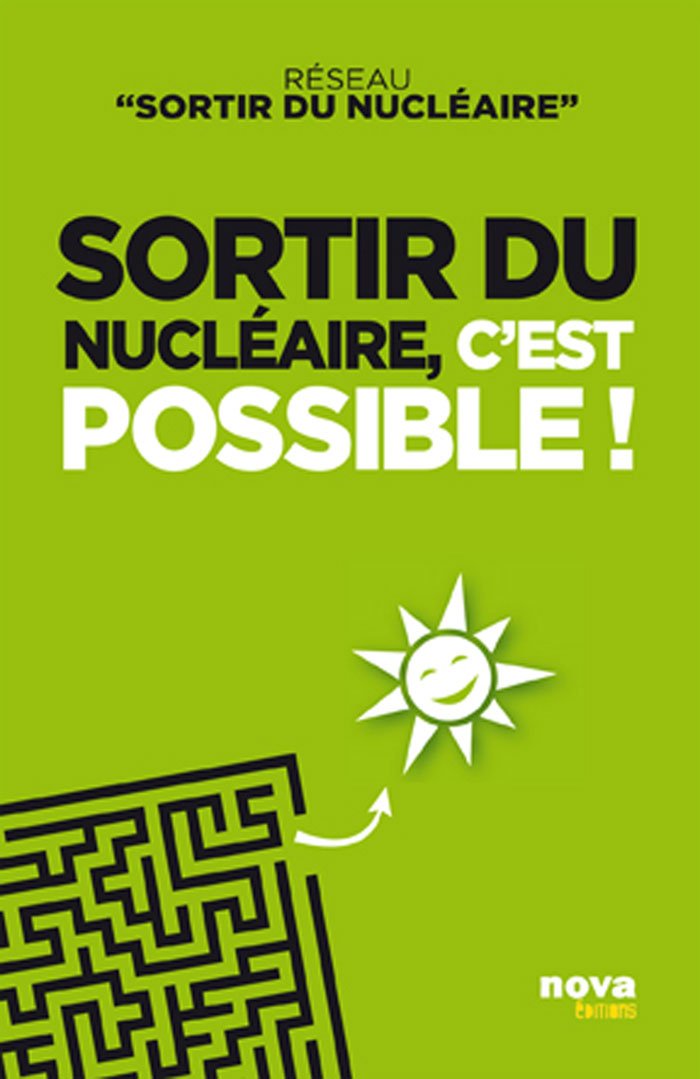 Sortir du nucleaire, c'est possible ! 9782360150267