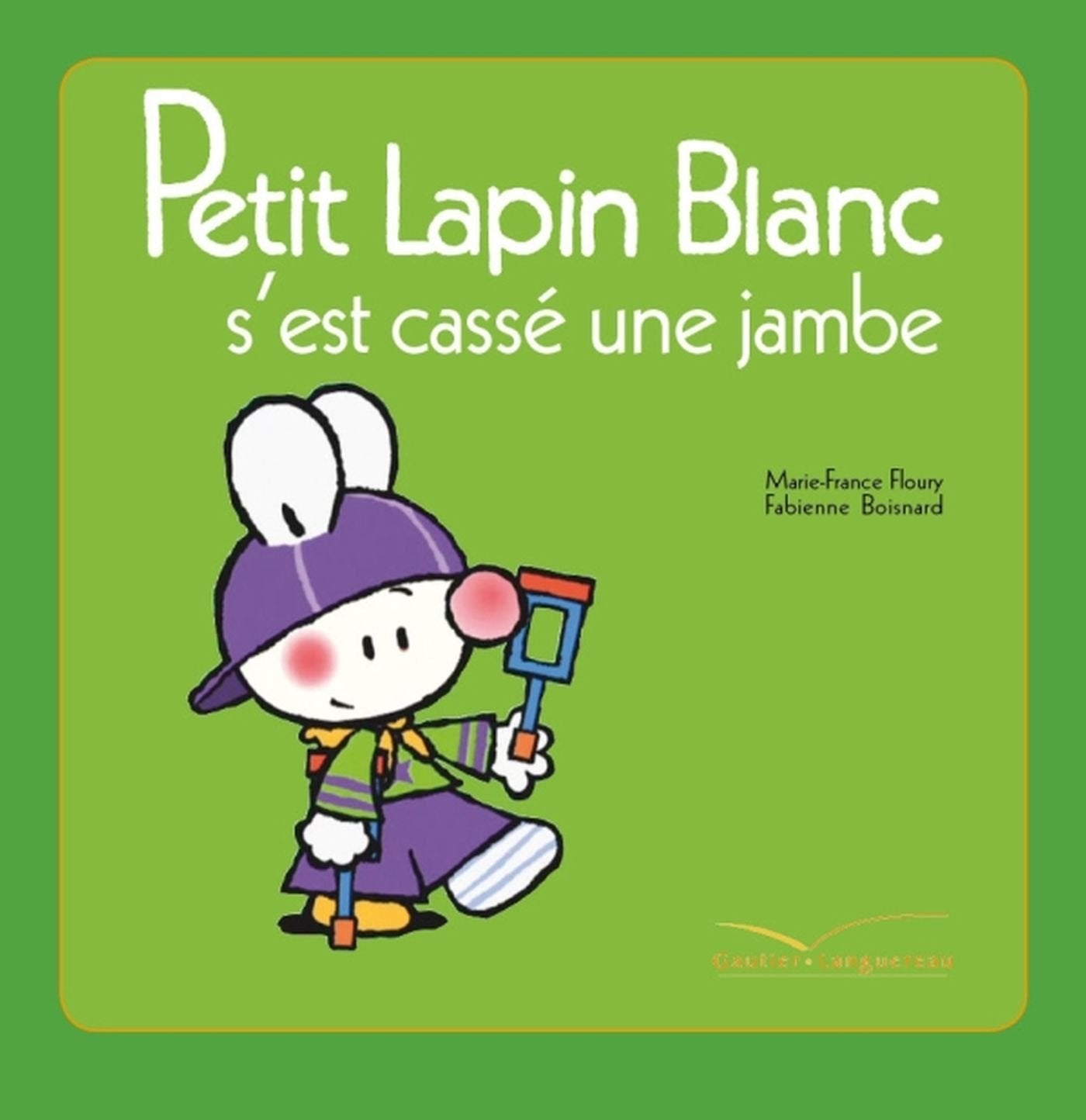 Petit Lapin Blanc s'est cassé la jambe -TV 9782012263321