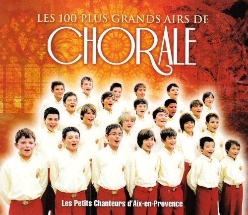Les 100 Plus Grands Airs de Chorale 0886974171522