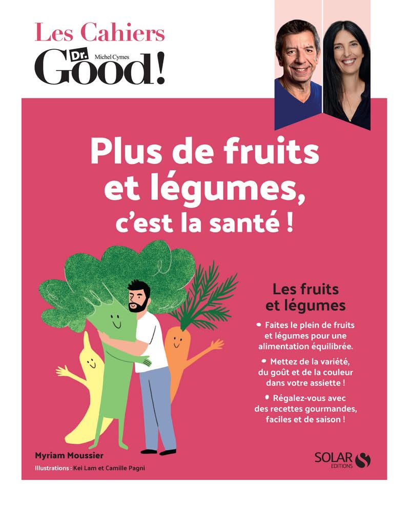 Cahier Dr Good Plus de fruits et légumes, c'est la santé ! 9782263176364