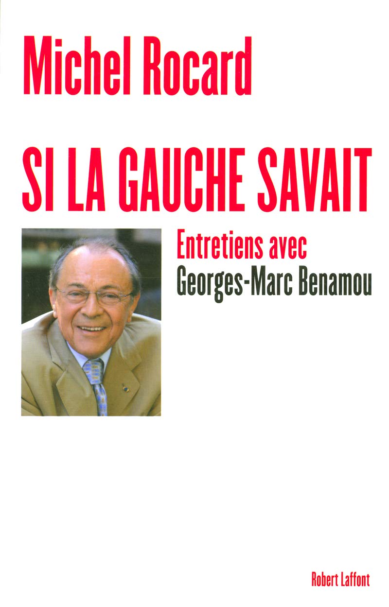 Si la gauche savait: Entretiens avec Georges-Marc BENAMOU 9782221104354
