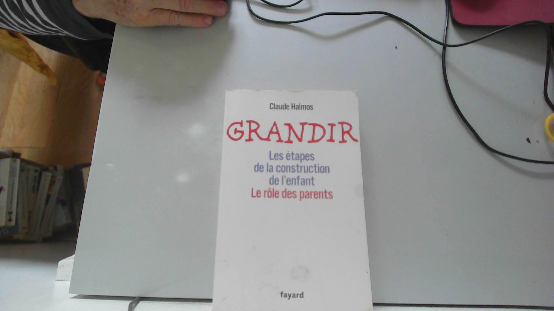 Grandir: Les étapes de la construction de l'enfant. Le rôle des parents 9782213643199