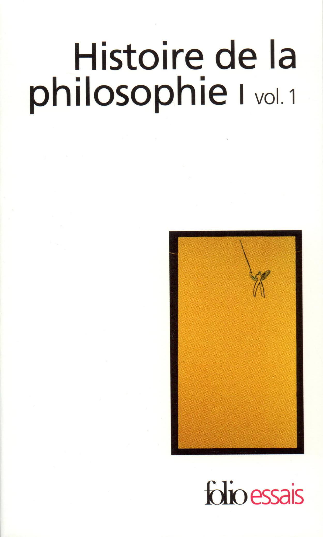 Histoire de la philosophie, tome 1, volume 1 9782070407774