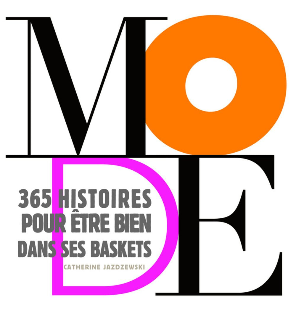 Mode : 365 histoires pour être bien dans ses baskets 9782732450476