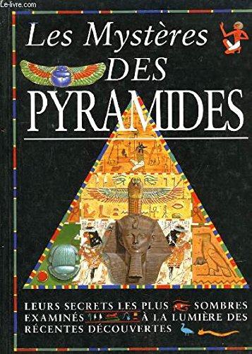 Les mystères des pyramides. 9782743407254