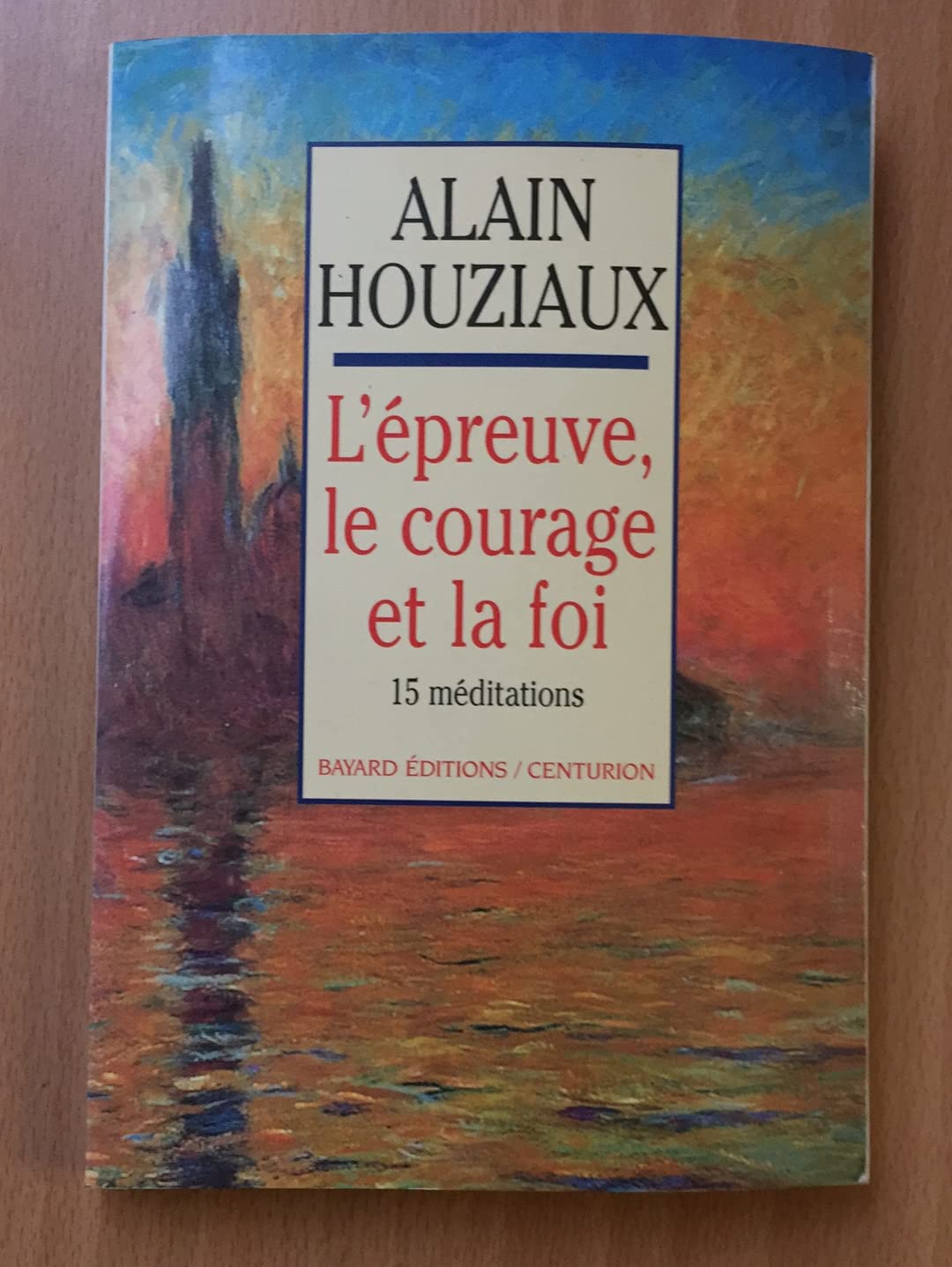 L'épreuve, le courage et la foi: Quinze méditations 9782227436596