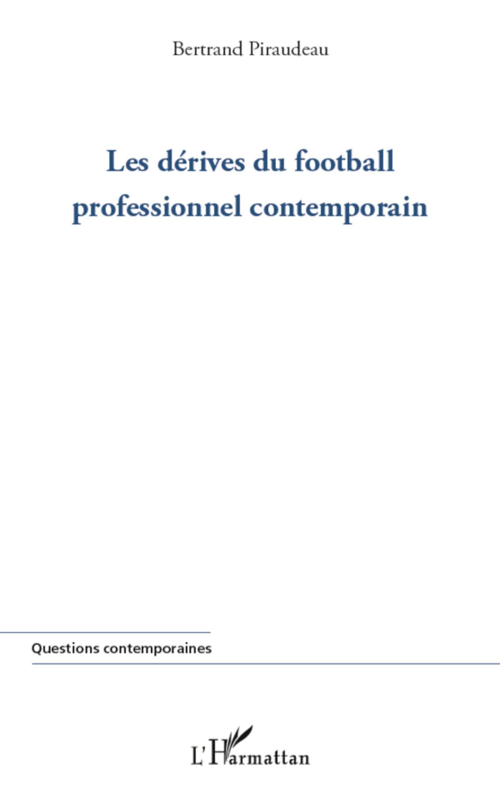 Dérives du football professionnel contemporain 9782296961388