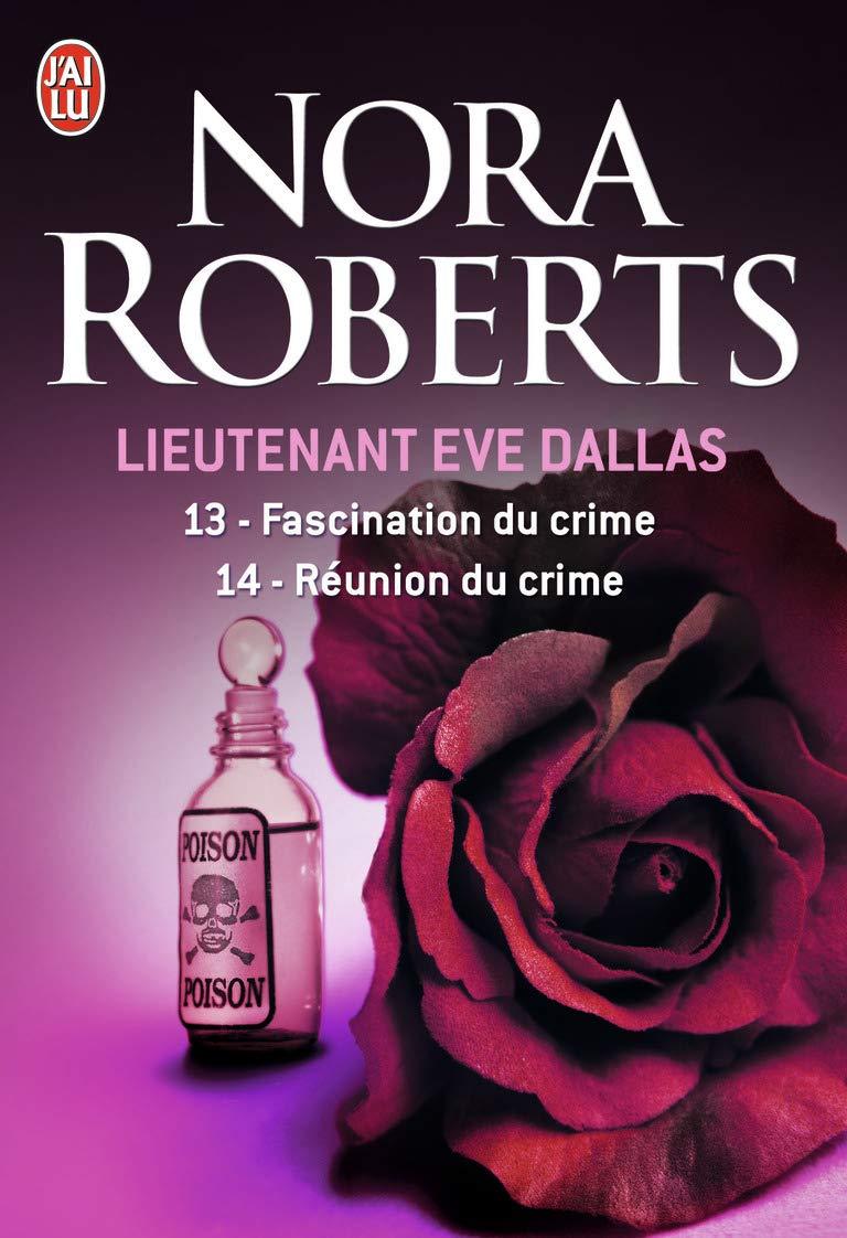 Lieutenant Eve Dallas : Fascination du crime - Réunion du crime 9782290030615