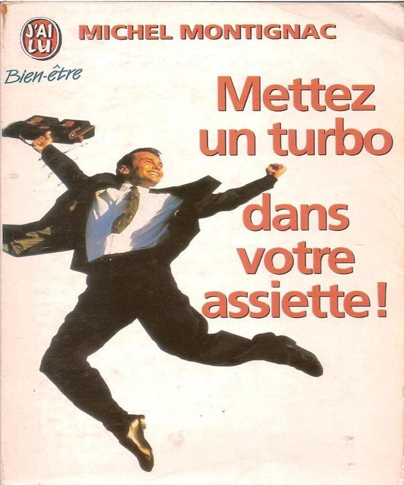 Mettez un turbo dans votre assiette ! Ou comment être plus 9782290071175