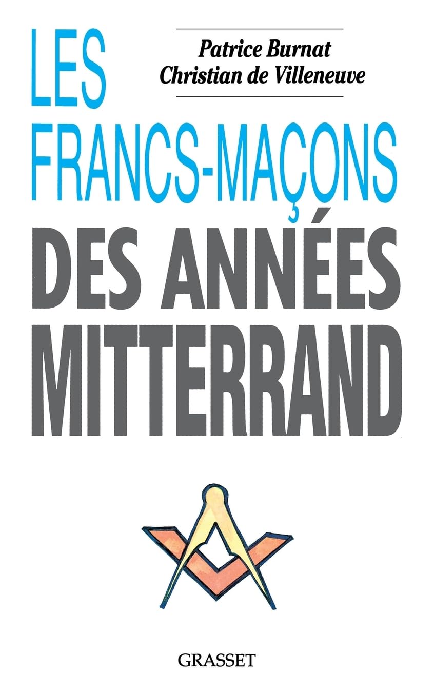 Les Francs-maçons des années Mitterrand 9782246470816