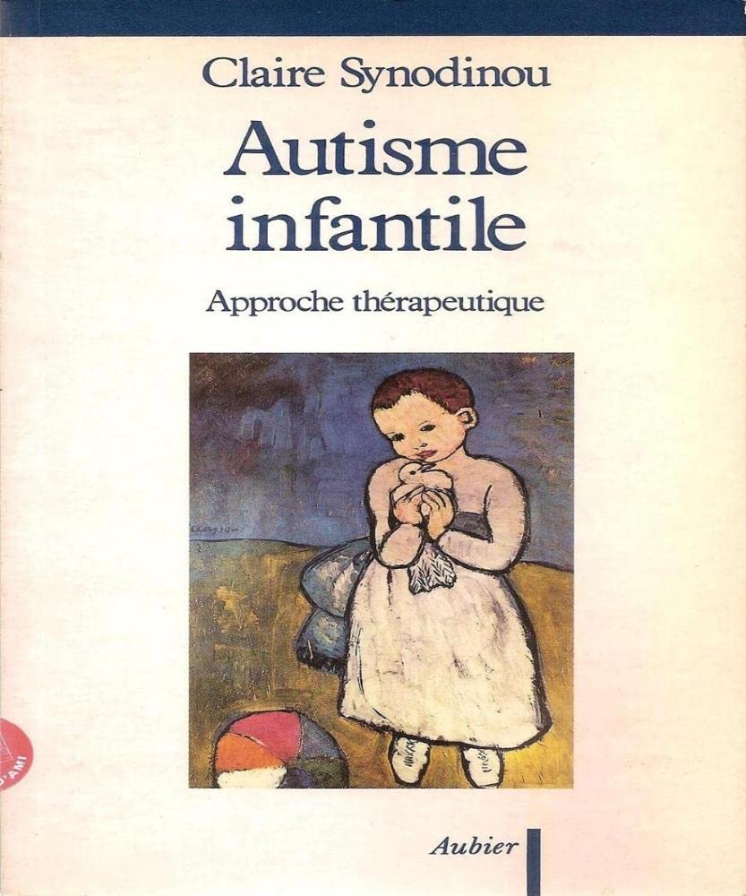 Autisme infantile approche therapeutique 9782700703870