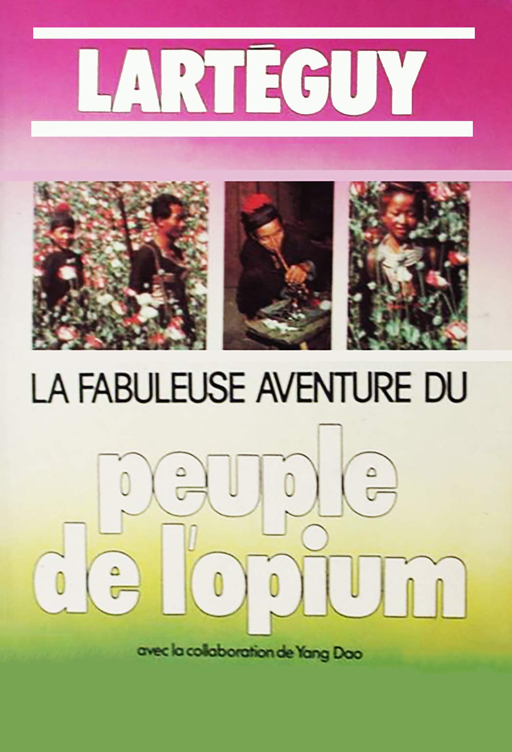 La fabuleuse aventure du peuple de l'opium 9782258005457