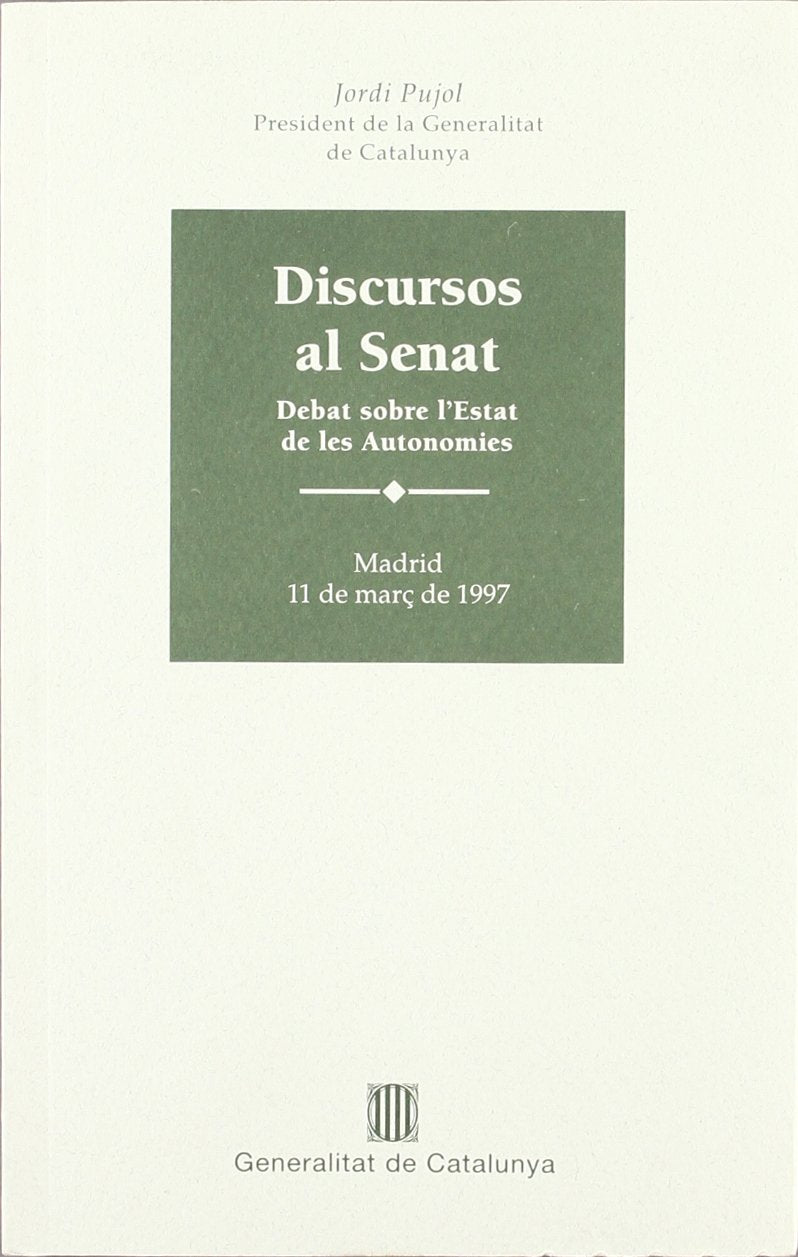 Discursos al Senat. Debat sobre l'Estat de les autonomies 9788439342670
