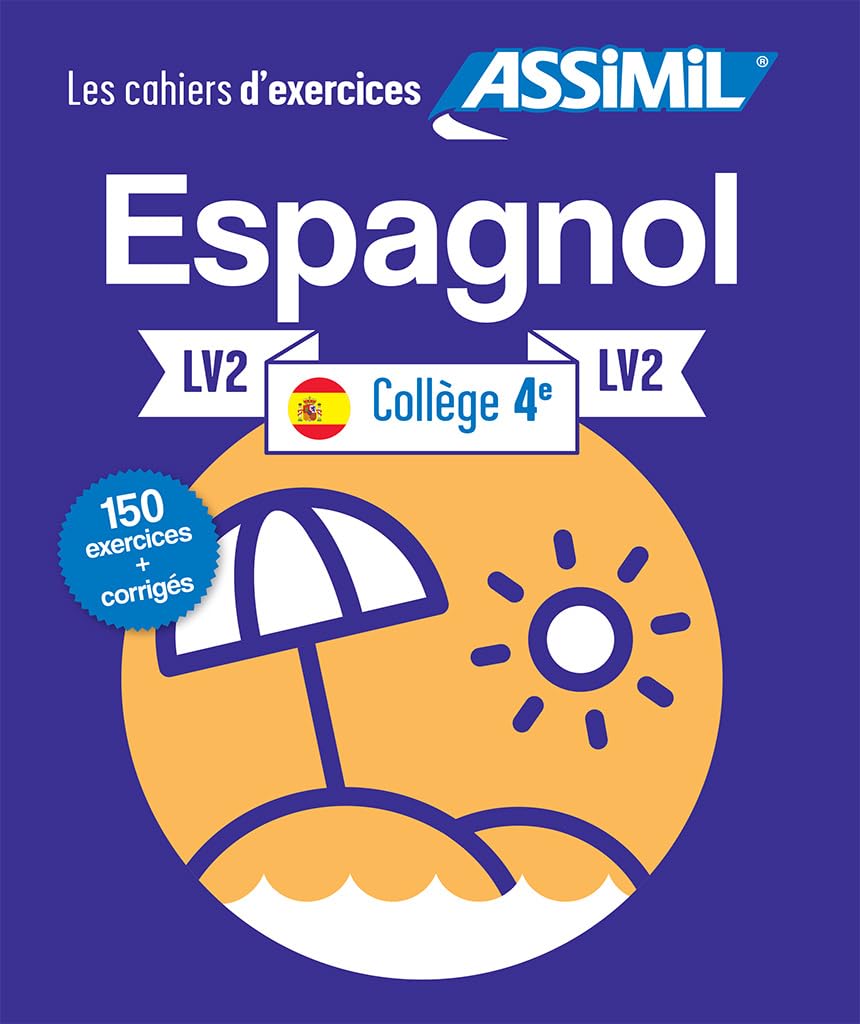 Cahier d'Exercices Espagnol Collège | Niveau 4ème | Assimil 9782700507836