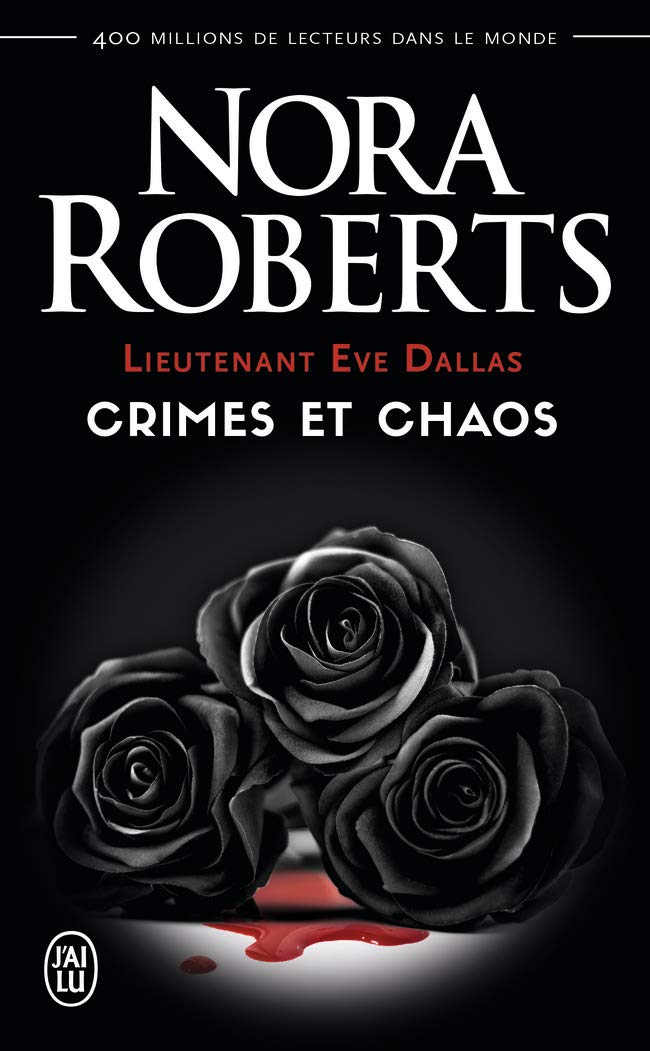 Lieutenant Eve Dallas - Crimes et chaos 9782290154885