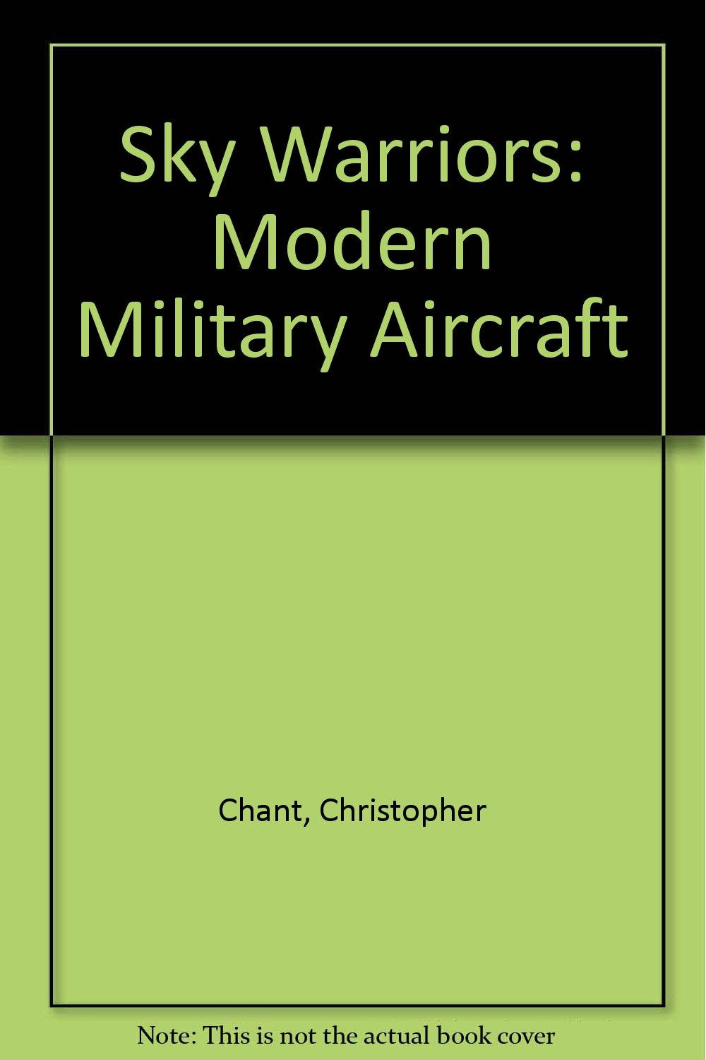 Sky Warriors: Modern Military Aircraft 9781853612039