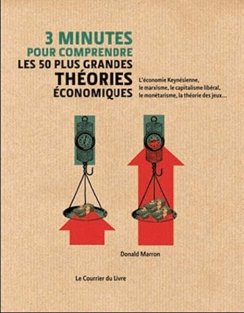 3 minutes pour comprendre les 50 plus grandes théories économiques 9782702908983