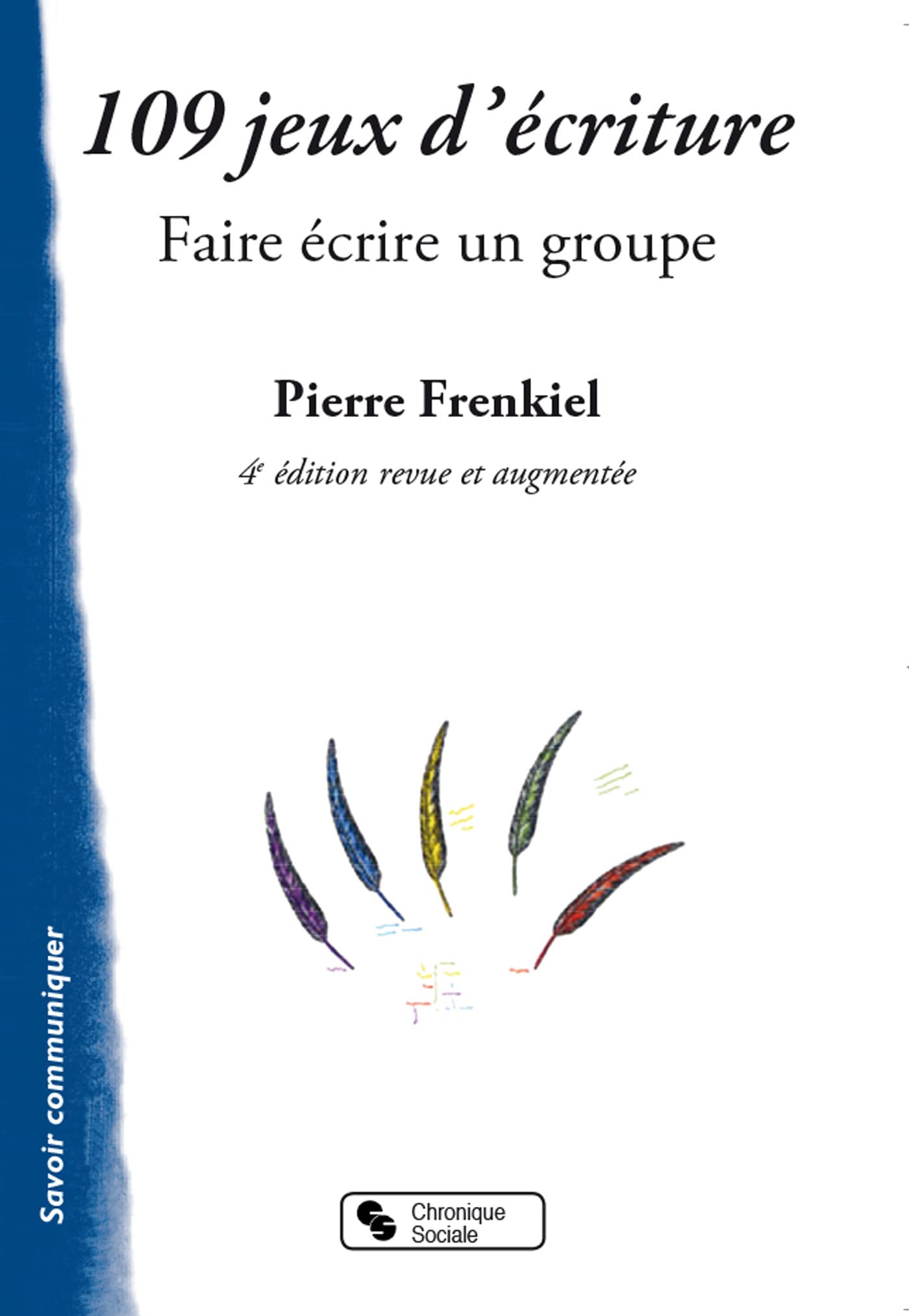 109 jeux d'écriture: Faire écrire un groupe 9782850089480
