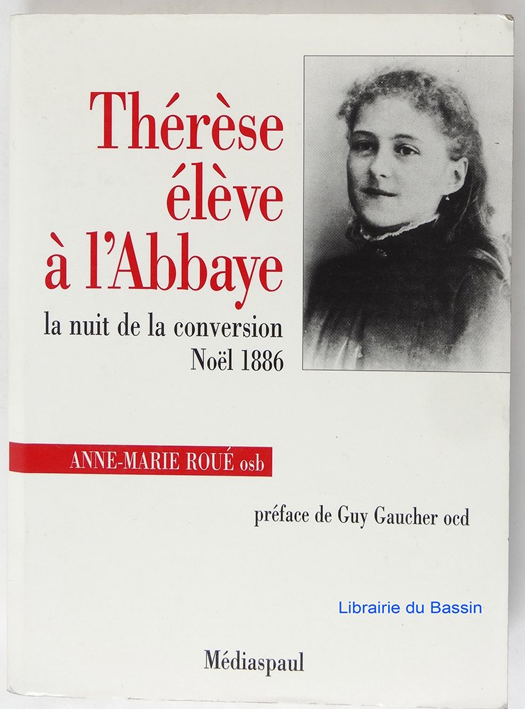 Thérèse élève à l'abbaye : La nuit de la conversion, Noël 1886 9782712204570